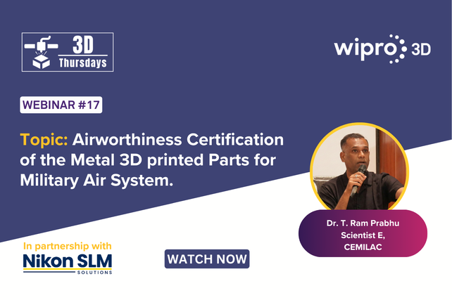 Webinar 17 - Airworthiness Certification of Metal 3D-Printed Parts for Military Air Systems Webinar 17 - Airworthiness Certification of Metal 3D-Printed Parts for Military Air Systems